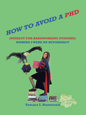 cover image of How to Avoid a Phd (Penalty for Hardworking Dummies)